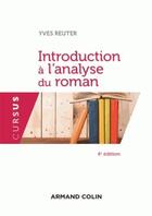 Couverture du livre « Introduction à l'analyse du roman (4e édition) » de Yves Reuter aux éditions Armand Colin