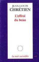 Couverture du livre « L' effroi du beau » de Chretien Jl aux éditions Cerf