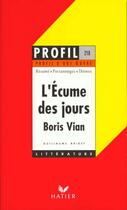 Couverture du livre « L'Ecume Des Jours, Boris Vian » de Guillaume Bridet aux éditions Hatier