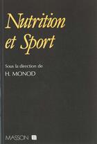 Couverture du livre « Nutrition et sport » de Hugues Monod aux éditions Elsevier-masson