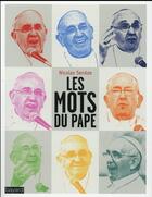 Couverture du livre « Les mots du Pape » de Nicolas Seneze aux éditions Bayard