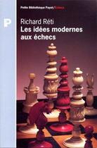 Couverture du livre « Les idées modernes aux échecs » de Richard Reti aux éditions Payot