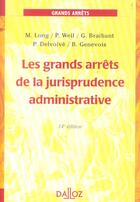 Couverture du livre « Les Grands Arrets De La Jurisprudence Administrative » de Marceau Long aux éditions Dalloz