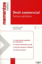 Couverture du livre « Droit commercial ; notions générales (15e édition) » de Jean-Pierre Le Gall et Caroline Ruellan aux éditions Dalloz