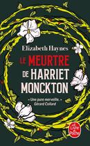 Couverture du livre « Le Meurtre de Harriet Monckton » de Elizabeth Haynes aux éditions Le Livre De Poche