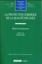 Couverture du livre « La protection juridique de la qualité des sols » de Maylis Desrousseaux aux éditions Lgdj