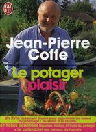 Couverture du livre « Kit le potager plaisir » de Jean-Pierre Coffe aux éditions J'ai Lu
