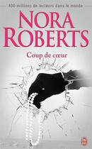 Couverture du livre « Coup de coeur » de Nora Roberts aux éditions J'ai Lu