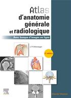 Couverture du livre « Atlas d'anatomie générale et radiologique ; avec banque d'images en ligne » de Jean-Philippe Dillenseger aux éditions Elsevier-masson