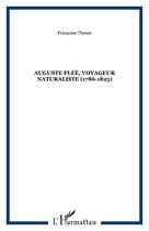 Couverture du livre « Auguste Pléé, voyageur naturaliste (1786-1825) : Ses travaux et ses tribulations aux Antilles, au Canada, en Colombie » de Françoise Thésée aux éditions Editions Caribeennes