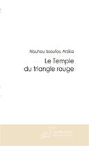 Couverture du livre « Le temple du triangle rouge » de Issoufou Nouhou Arzika aux éditions Le Manuscrit