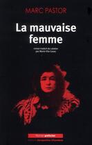 Couverture du livre « La mauvaise femme » de Marc Pastor aux éditions Jacqueline Chambon