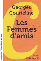 Couverture du livre « Les femmes d'amis » de Georges Courteline aux éditions Books On Demand
