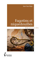 Couverture du livre « Fagotins et niquedouilles » de Jean-Paul Regis aux éditions Societe Des Ecrivains