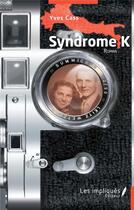 Couverture du livre « Syndrome k » de Yves Cass aux éditions Les Impliques