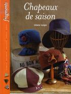 Couverture du livre « Chapeaux de saison » de Liliane Larger aux éditions L'inedite