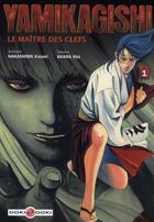 Couverture du livre « Yamikagishi, le maître des clefs t.1 » de Shu Akana et Kazuki Nakashima aux éditions Bamboo