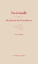 Couverture du livre « L'os à la moelle » de Sonia Ezgulian aux éditions Epure
