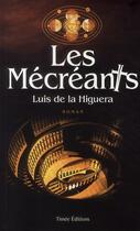 Couverture du livre « Les mécréants » de Luis De La Higuera aux éditions Timee