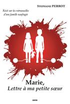 Couverture du livre « Marie, lettre à ma petite soeur » de Stephane Perrot aux éditions Gunten