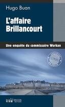 Couverture du livre « L'affaire Brillancourt » de Hugo Buan aux éditions Palemon