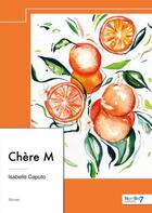 Couverture du livre « Chère M » de Isabelle Caputo aux éditions Nombre 7