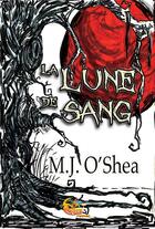 Couverture du livre « La lune de sang » de M.J. O'Shea aux éditions Reines-beaux