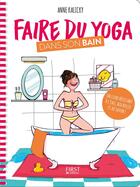 Couverture du livre « Le yoga du bain » de Anne Kalicky et Morgane Badaboum aux éditions First