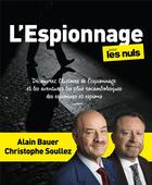 Couverture du livre « L'espionnage pour les nuls » de Alain Bauer et Christophe Soullez aux éditions First