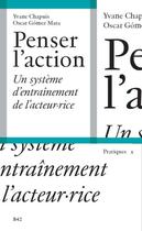 Couverture du livre « Penser l'action » de Yvane Chapuis aux éditions Editions B42