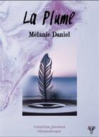 Couverture du livre « La plume » de Daniel Melanie aux éditions Nouvelle Bibliotheque