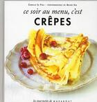 Couverture du livre « Ce soir au menu, c'est crêpes » de Akiko Ida et Camille Le Foll aux éditions Marabout
