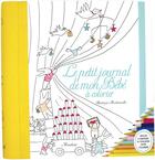 Couverture du livre « Le petit journal de mon bébé à colorier » de  aux éditions Marabout