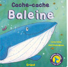 Couverture du livre « Cache-cache baleine » de Laura Datta aux éditions Grund