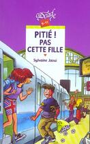 Couverture du livre « Pitie, Pas Cette Fille ! » de Jean Molla aux éditions Rageot