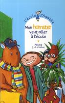 Couverture du livre « L'école d'Agathe ; mon hamster veut aller à l'école » de Pakita et Jean-Philippe Chabot aux éditions Rageot