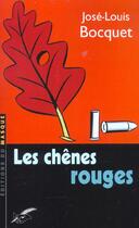Couverture du livre « Les chênes rouges » de Jose-Louis Bocquet aux éditions Editions Du Masque