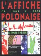 Couverture du livre « L'affiche polonaise de 1945 a 2004 » de Famulicki/Kurpik aux éditions La Decouverte