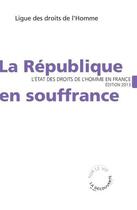 Couverture du livre « La république en souffrance (édition 2013) » de  aux éditions La Decouverte