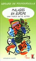 Couverture du livre « Malades en europe » de De Pouvourville aux éditions Editions De L'atelier