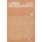 Couverture du livre « Cahiers Archéologiques n.43 » de Cahiers Archeologiques aux éditions Picard