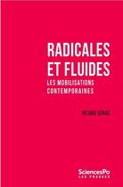 Couverture du livre « Radicales et fluides : les mobilisations contemporaines » de Rejane Senac aux éditions Presses De Sciences Po