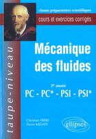 Couverture du livre « Mecanique des fluides pc-pc*-psi-psi* - cours et exercices corriges » de Frere/Krempf aux éditions Ellipses