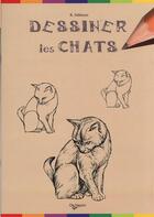 Couverture du livre « Dessiner les chats » de Roberto Fabbretti aux éditions De Vecchi