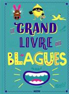 Couverture du livre « Le grand livre des blagues » de Pascal Naud et Mon'Ry aux éditions Philippe Auzou