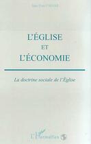 Couverture du livre « L'Eglise et l'économie ; la doctrine sociale de l'Eglise » de Jean-Yves Calvez aux éditions L'harmattan