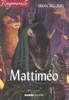 Couverture du livre « Rougemuraille - Mattiméo : Intégrale Tomes 1 à 3 » de Brian Jacques aux éditions Mango
