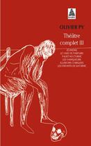 Couverture du livre « Théâtre complet Tome 3 » de Olivier Py aux éditions Actes Sud