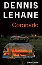 Couverture du livre « Coronado » de Dennis Lehane aux éditions Rivages