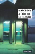 Couverture du livre « A côté de la plaque » de Marc Behm aux éditions Rivages